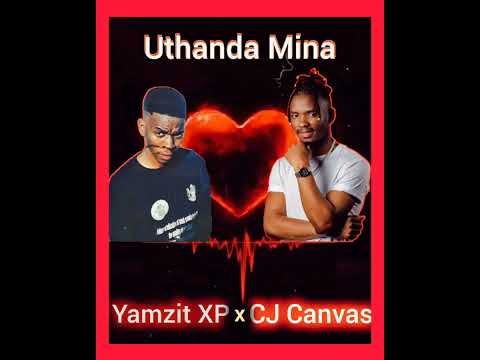 Uthanda Mina (Remake) - Yamzit XP ft Ceejay Canvas
