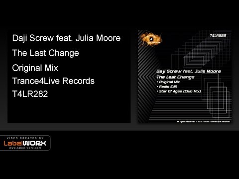 Daji Screw feat. Julia Moore - The Last Change (Original Mix)