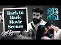 Luca Malayalam Movie Back To Back Scenes Luca Malayalam Movie