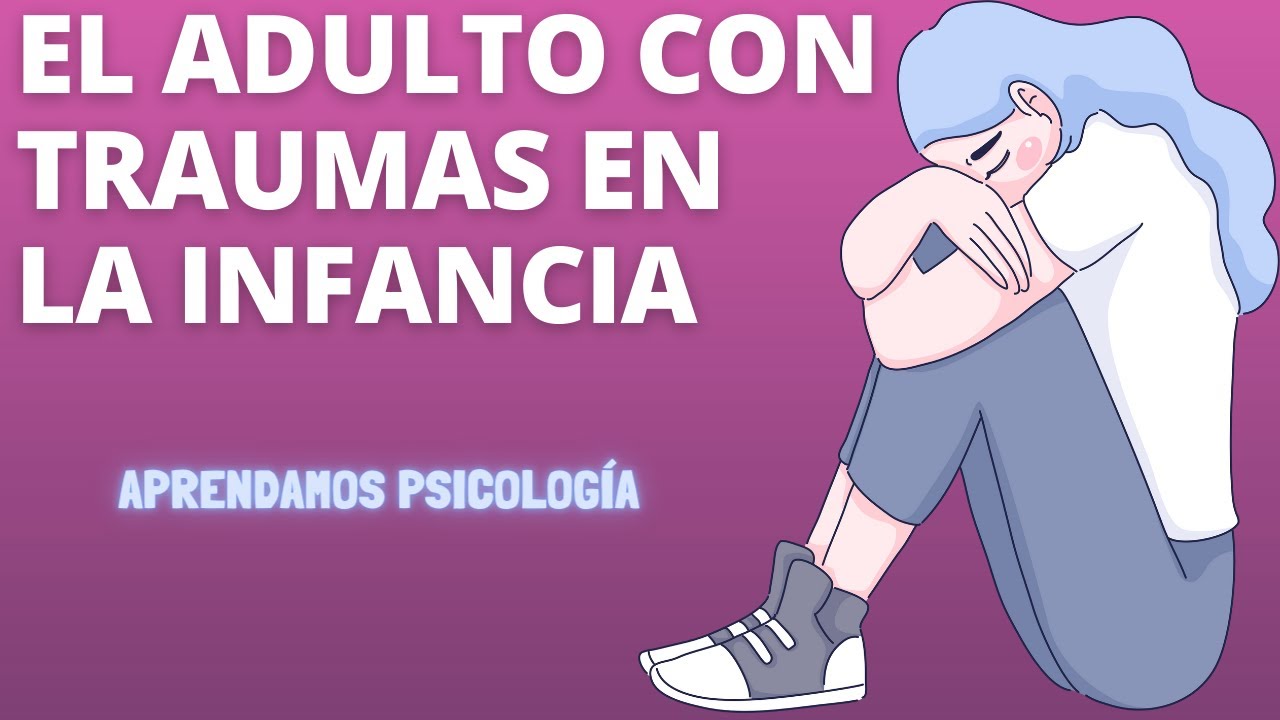Watch Comportamientos del adulto con Traumas de Infancia Now Comportamientos del adulto con Traumas de Infancia