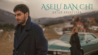 Artur Arakelyan - Aselu Ban Chi (2023)