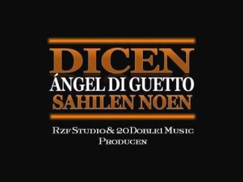 Dicen Sáhilen Noen Feat Ángel Di Guetto