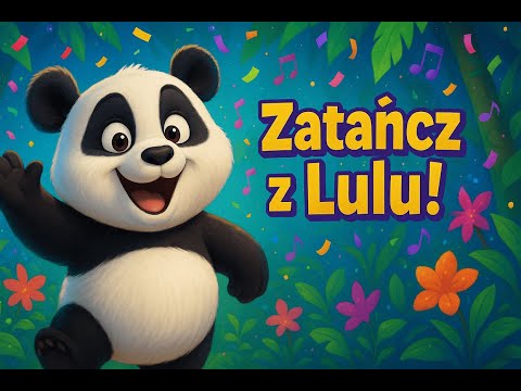 Panda Lulu Tańczy! Wesoła Piosenka i Zabawa dla Dzieci | Animacja w Stylu Disney Pixar