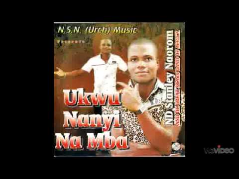 Nd Stanley Nnorom   Ogaranija Kakwanka   YouTube