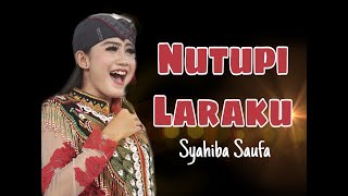 Download lagu Dj Nutupi Laraku Lirik - Syahiba Saufa mp3 Download lagu Dj Nutupi Laraku Lirik - Syahiba Saufa mp3