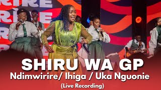 Download lagu SHIRU WA GP - NDIMWIRIRE / IHIGA / UKA NGUONIE  LIVE RECORDING mp3