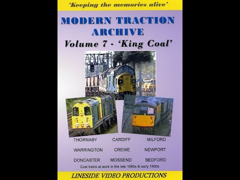 Modern Traction Archive: Volume 7 - King Coal. British Rail trains DVD from www.linesidevideos.co.uk