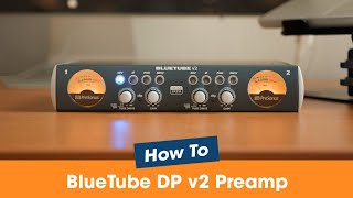 Video thumbnail for BlueTube DP v2 Preamp Setup by Lensrentals