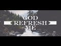Leeland Refresh Me Official Lyric Video