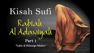 Download lagu The Story of the Sufi, Rabiah Al Adawiyah Part 1 (Born in a Poor Family) mp3