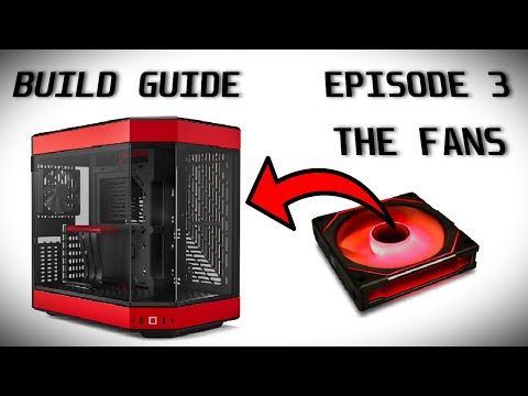 HOW TO BUILD A PC FOR BEGINNERS | EPISODE 3 | THE FANS | HYTE Y60 | LIAN LI SL-120 INFINITY |