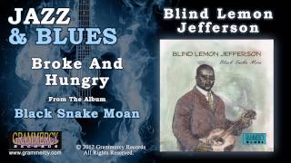 Blind Lemon Jefferson - Broke And Hungry