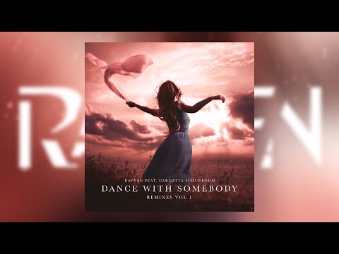 Ravven - Dance With Somebody (feat. Carlotta Schurbohm) (Jaxie Remix) (Official Audio)