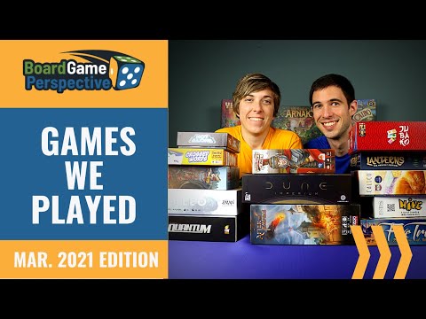 GAMES WE PLAYED | March 2021 | Board Game Perspective