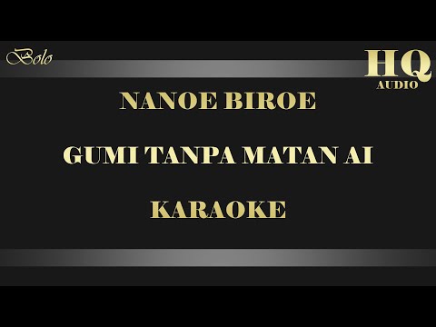 NANOE BIROE GUMI TANPA MATAN AI - KARAOKE