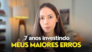 Se eu começasse a investir hoje: evitaria esses erros