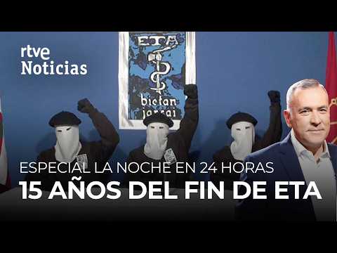 Especial de ‘La Noche en 24 horas’ | 15 años del fin de ETA | RTVE Noticias