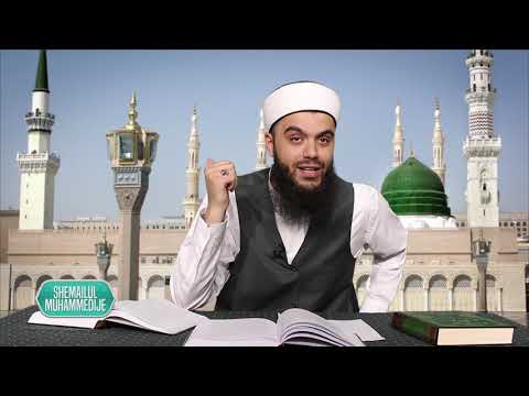 Ahlaku i Resulullahit (2) ﷺ - Derset nga "Shemailul Muhammedije" Pj.34