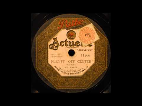 Plenty Off Center (We Three)