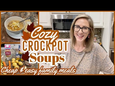 EASY FALL CROCKPOT SOUPS // CHEAP & EASY FAMILY MEALS // MANDY IN THE MAKING