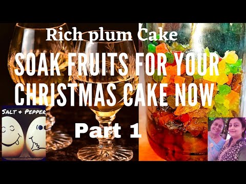 Soak the dry fruits for your Christmas cake NOW