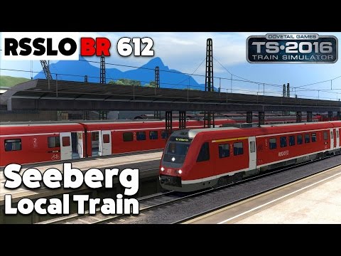 Train Simulator 2016 Let's Play - RSSLO BR 612: Seeberg Local Train