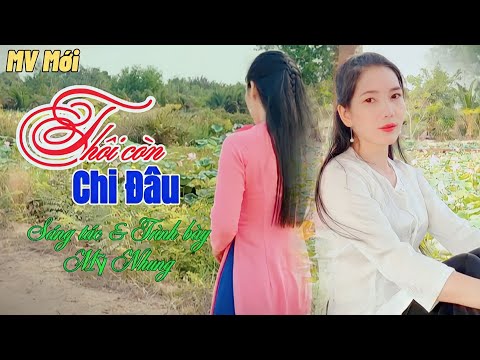Thôi còn chi đâu - Mỹ Nhung