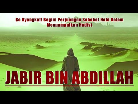 Jabir bin Abdillah: Mencari Hadits Nabi Sampai Ke Ujung Dunia #kisahislami #sahabatnabi