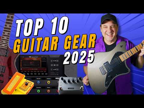 My Top 10 Guitar Gear Picks for 2025 (That I Actually Use)