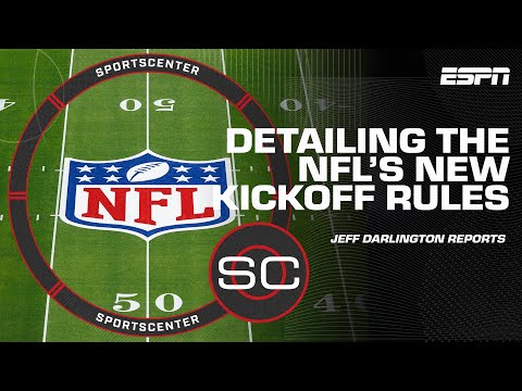 Detailing the NFL's NEW & REVAMPED kickoff rules 🙌 | SportsCenter