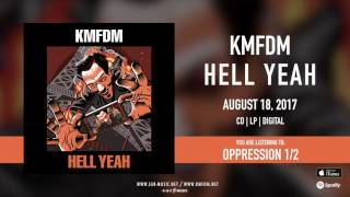 KMFDM "HELL YEAH" Official Song Stream - #3 OPPRESSION 1/2