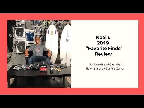 Noel Salas "2019 Favorite Finds" Surfboards & Surf Gear Review