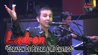 Ladron &quot;Corazon De Piedra &amp; Mi Castigo&quot; Niles, IL. 7/26/2015