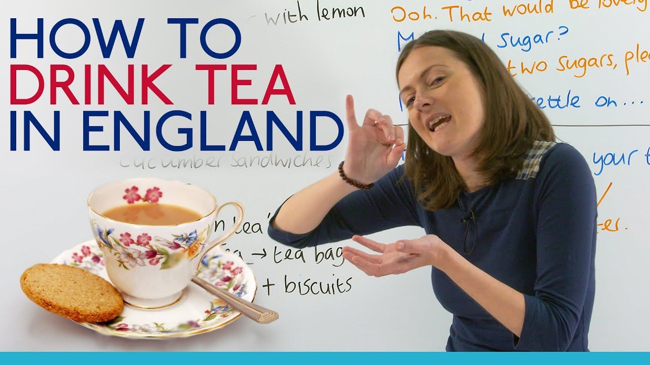 Drinking tea in England · engVid