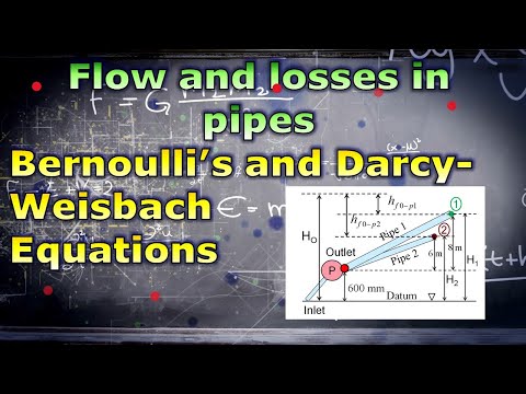 Flow and losses in pipes. Determine total head. Applications of Bernoulli & Darcy-Weisbach Equations