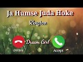 Ja Humse Juda Hoke New Song Rington Jubin Nautiyal Song Rington Juda Hoke Download