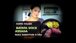 Batata Doce Assada no lugar de pão
