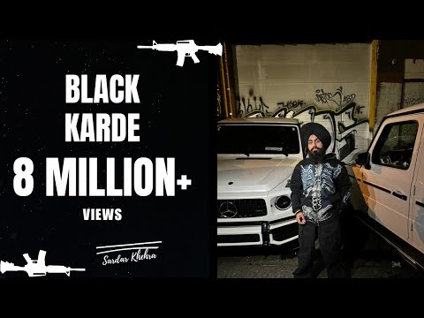 Sardar Khehra - Black Karde (Official Music Video)