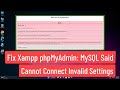 Fix Xampp PhpMyAdmin MySQL Said Cannot Connect Invalid Settings Error