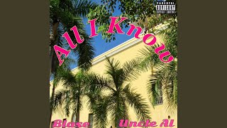 All I Know (feat. Uncle Al)