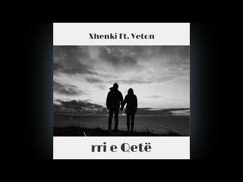 Xhenki ft, Veton - rri e qetë