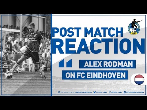 Reaction: Alex Rodman post FC Eindhoven