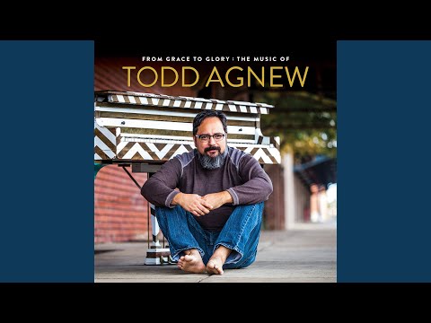 Our Great God - Todd Agnew