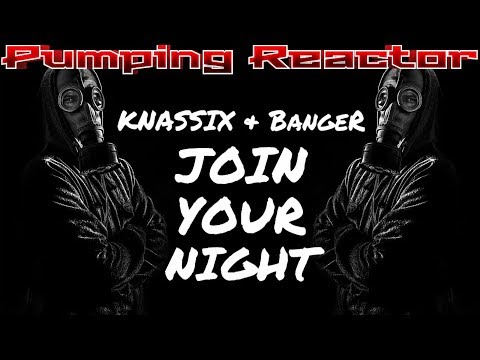 KNASSIX & BangeR - Join your Night (Original Mix 2k18)