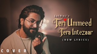 Download lagu Teri Umeed Tera Intezar (New Lyrics) - JalRaj | New Hindi Covers | 90s Songs mp3