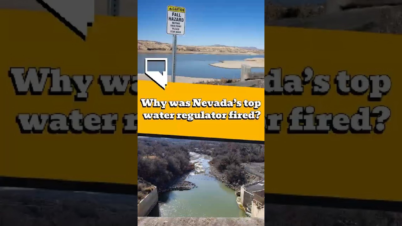 Why was Nevada’s top water regulator fired?