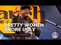 Pretty Women Snore Ugly Comedian Trixx Chocolate Sundaes Standup Comedy