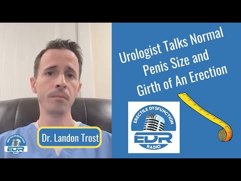 Urologist Talks Normal Penis Size and Girth of An Erection