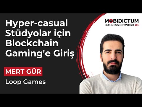 Hyper-casual Geliştiriciler için Blockchain Gaming - Mert Gür, Loop Games