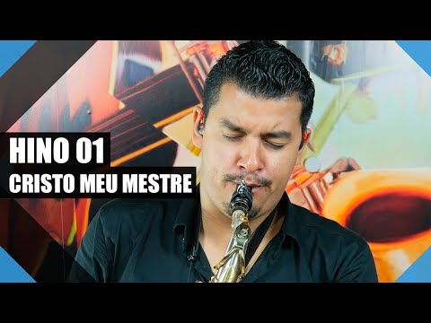 🎷 Hino 01 - Cristo Meu Mestre - Diogo Pinheiro - Saxofone Tenor - Hinario 5  - CCB 🎷